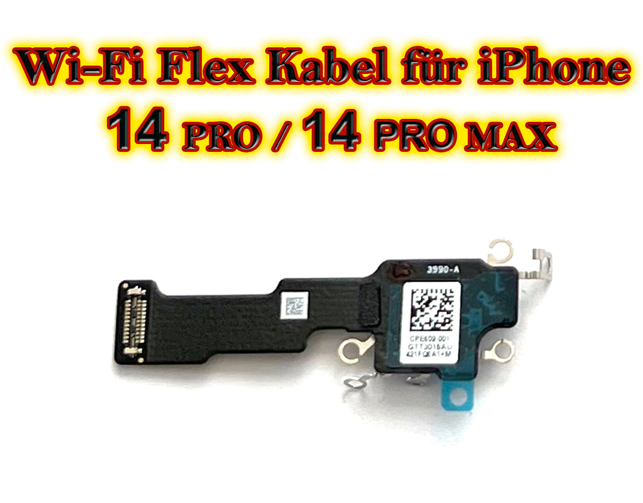 Für iPhone 14 Series : Wi-Fi / Bluetooth Flex Kabel. Flexkabel für 14 / 14 Plus + / 14 Pro / 14 Pro Max. Wifi Bluetooth GPS Antenne cable OEM