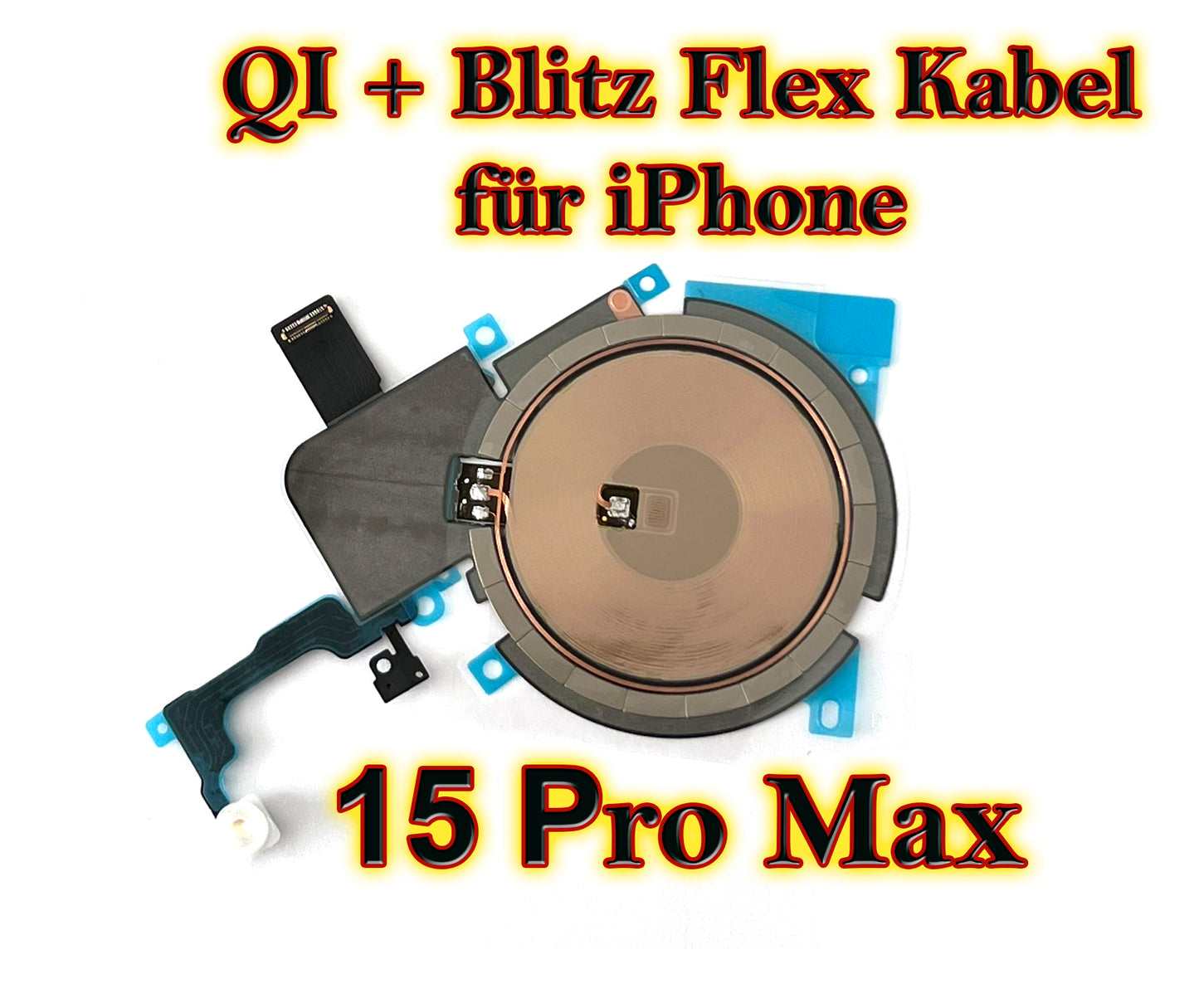 Für iPhone 15 Serie : QI / NFC / Ladespule mit Blitz Flex Kabel. Flexkabel für 15 / 15 Plus + / 15 Pro / 15 Pro Max. Charger. OEM cable Wireless Charging Flash