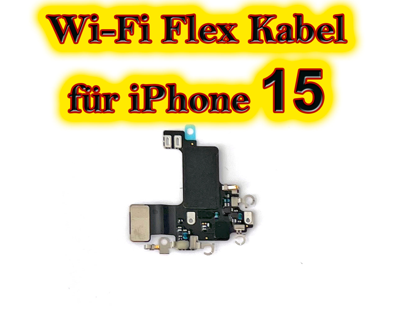 Für iPhone 15 Series : Wi-Fi / Bluetooth Flex Kabel. Flexkabel für 15 / 15 Plus + / 15 Pro / 15 Pro Max. Wifi Bluetooth GPS Antenne cable OEM