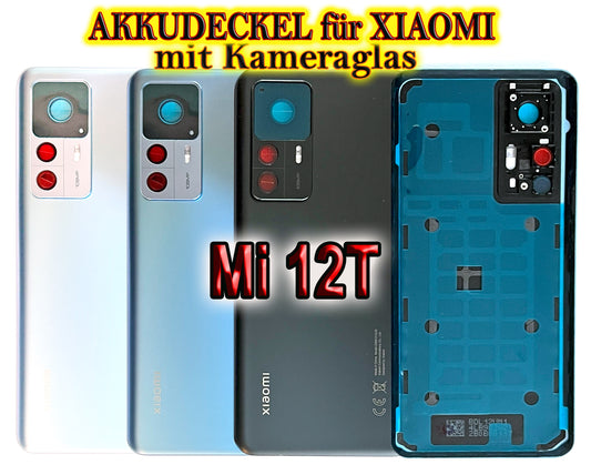 Akkudeckel für Xiaomi Mi 12T mit Kameraglas. Backcover, Rückseite, Akkufachdeckel. Mi12T in grau, schwarz, blau, weiß.