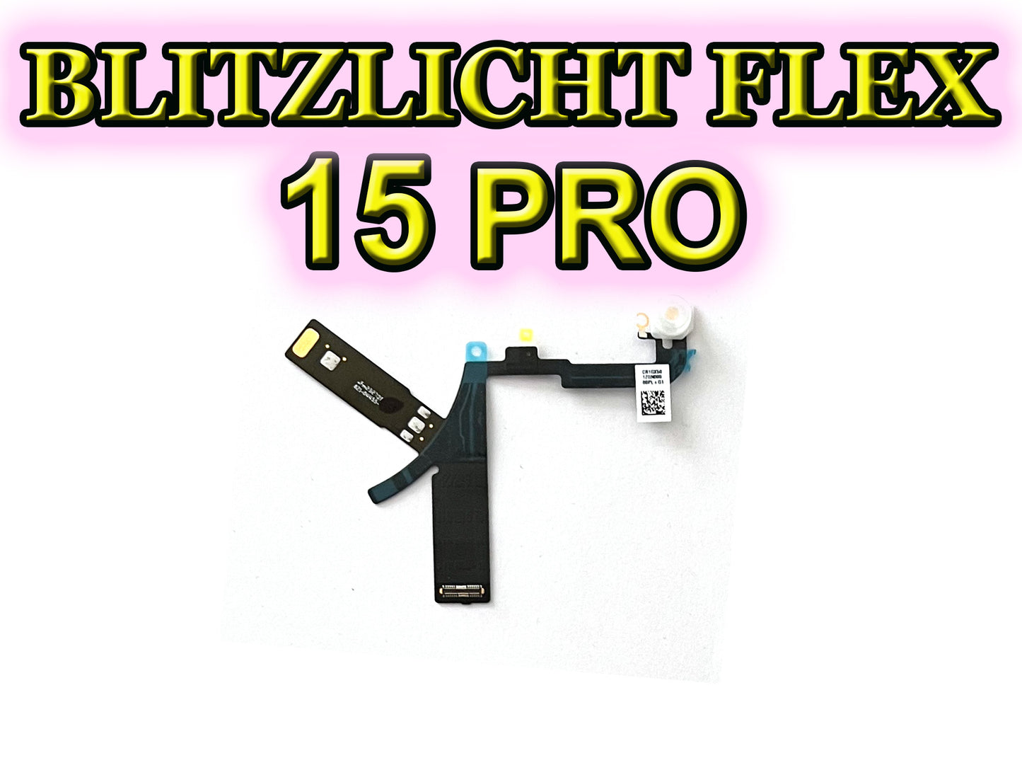 Für iPhone 15 Series : Blitzlicht Flex Kabel. Flash Flexkabel für 15 / 15 Plus + / 15 Pro / 15 Pro Max. LED Licht OEM cable