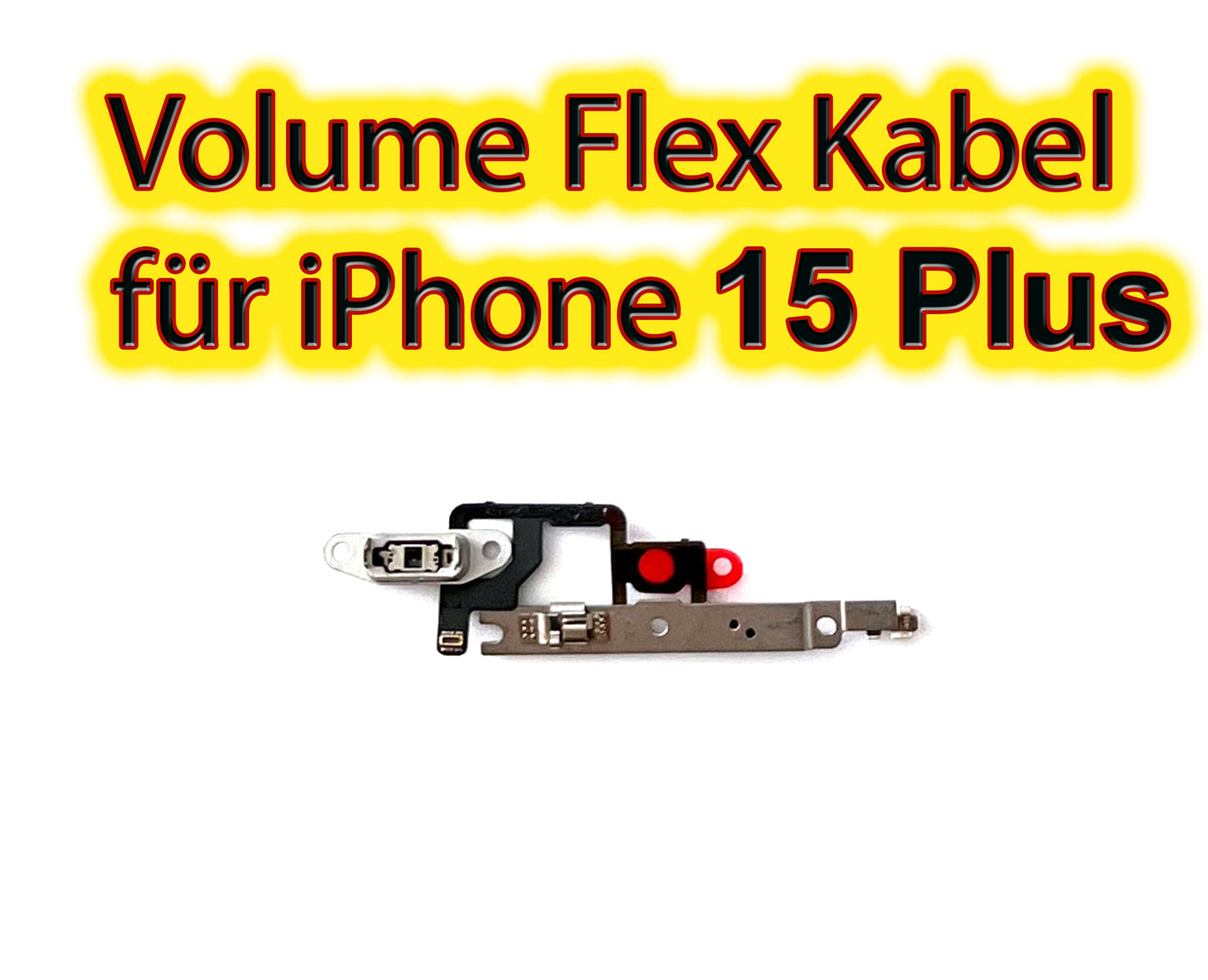 Für iPhone 15 Series : Lautstärke / Volume FlexKabel. Lautstärke / Stumm Flex Kabel für 15 / 15 Plus +. Volume OEM cable